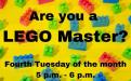Are you a Lego Master? Find out the Fourth Tuesday of the month 5 pm - 6 pm